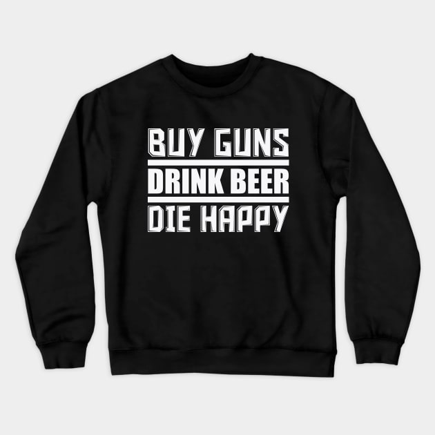 Buy Guns Drink Beer Crewneck Sweatshirt by colorsplash